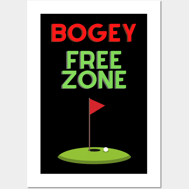 Bogey Free Zone Fun Golf Apparel Wall Art by Topher's Emporium